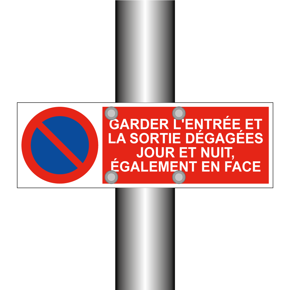 Garder l'entrée et la sortie dégagées jour et nuit, également en face