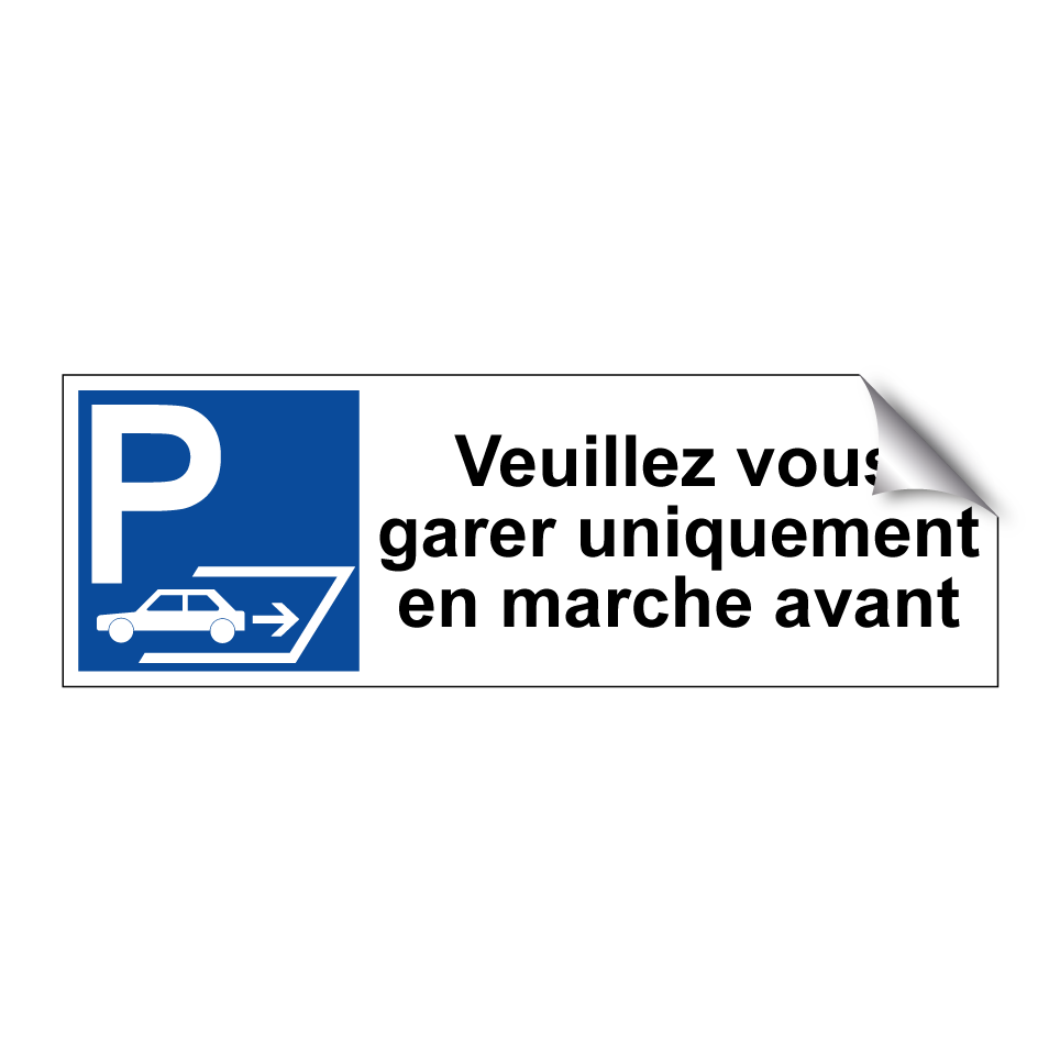 Veuillez vous garer uniquement en marche avant