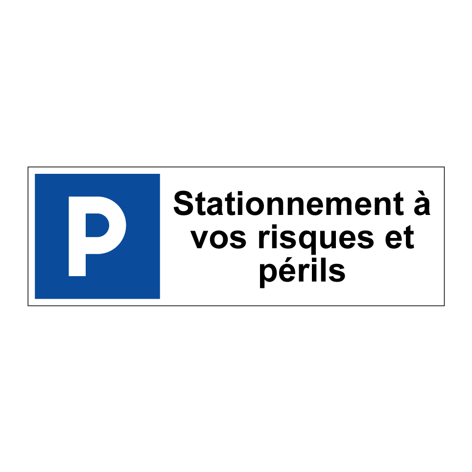 Stationnement à vos risques et périls