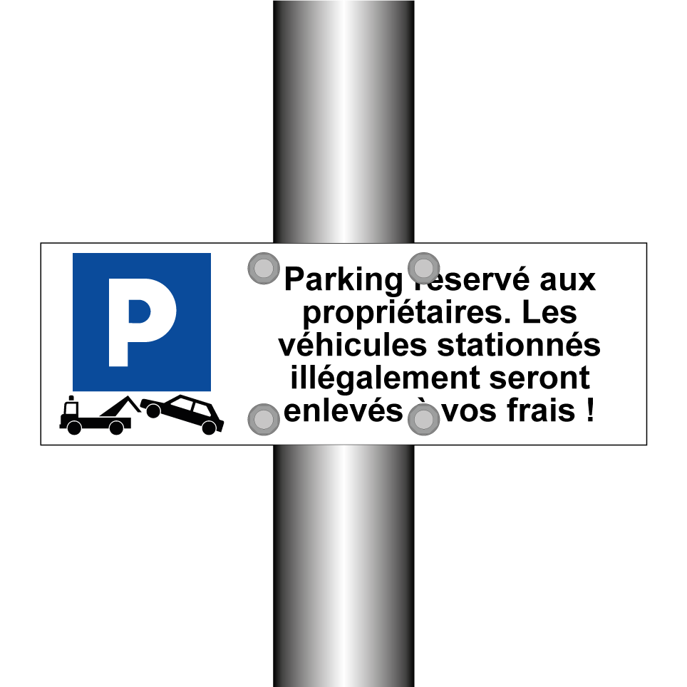 Parking réservé aux propriétaires. Les véhicules stationnés illégalement seront enlevés à vos frais !