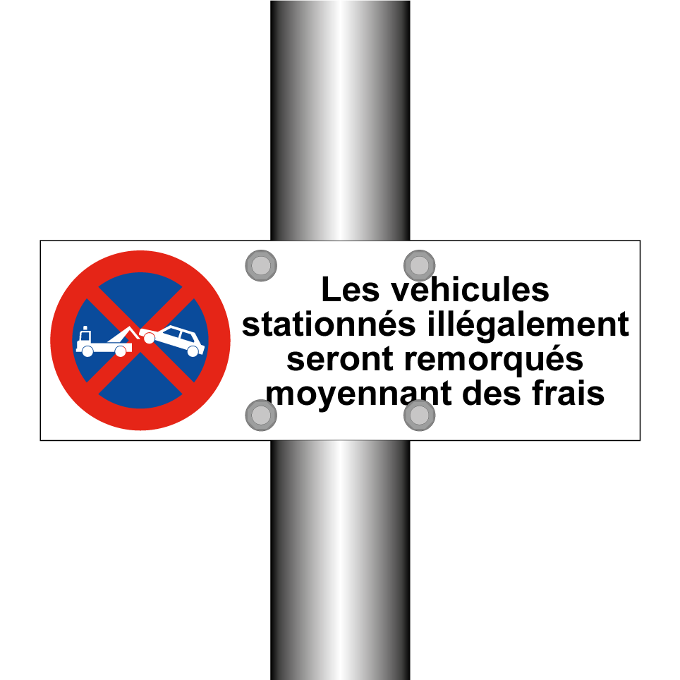 Les véhicules stationnés illégalement seront remorqués moyennant des frais