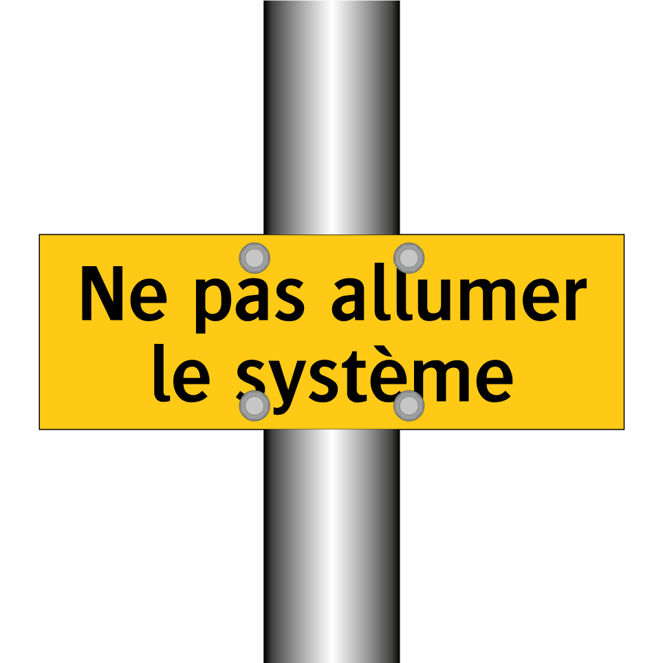 Ne pas allumer le système