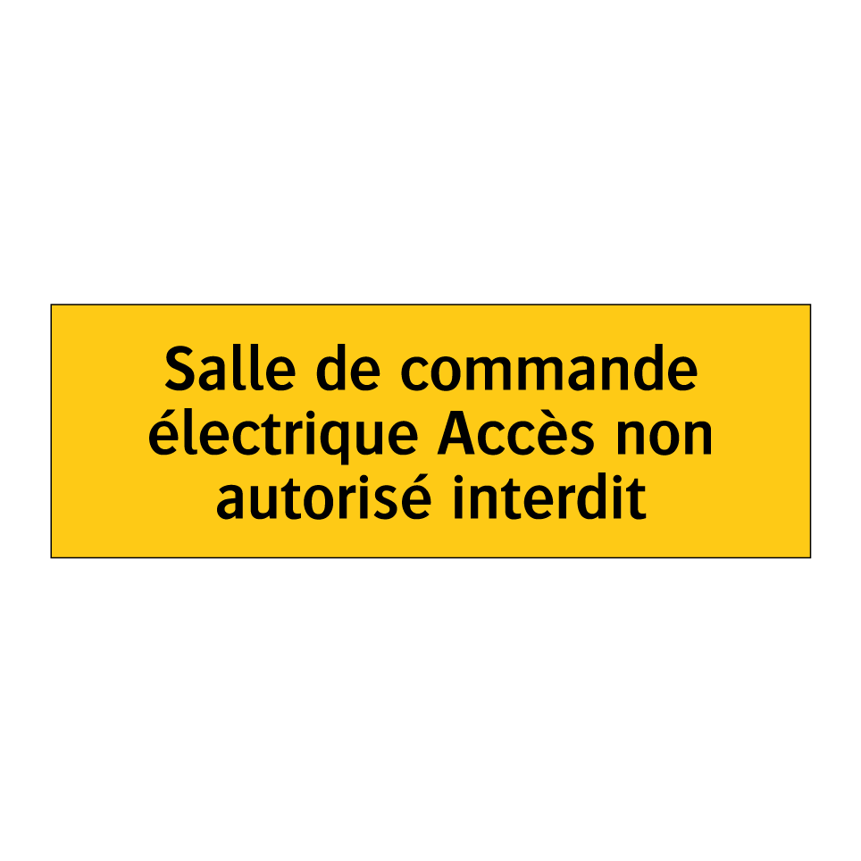Salle de commande électrique Accès non autorisé interdit