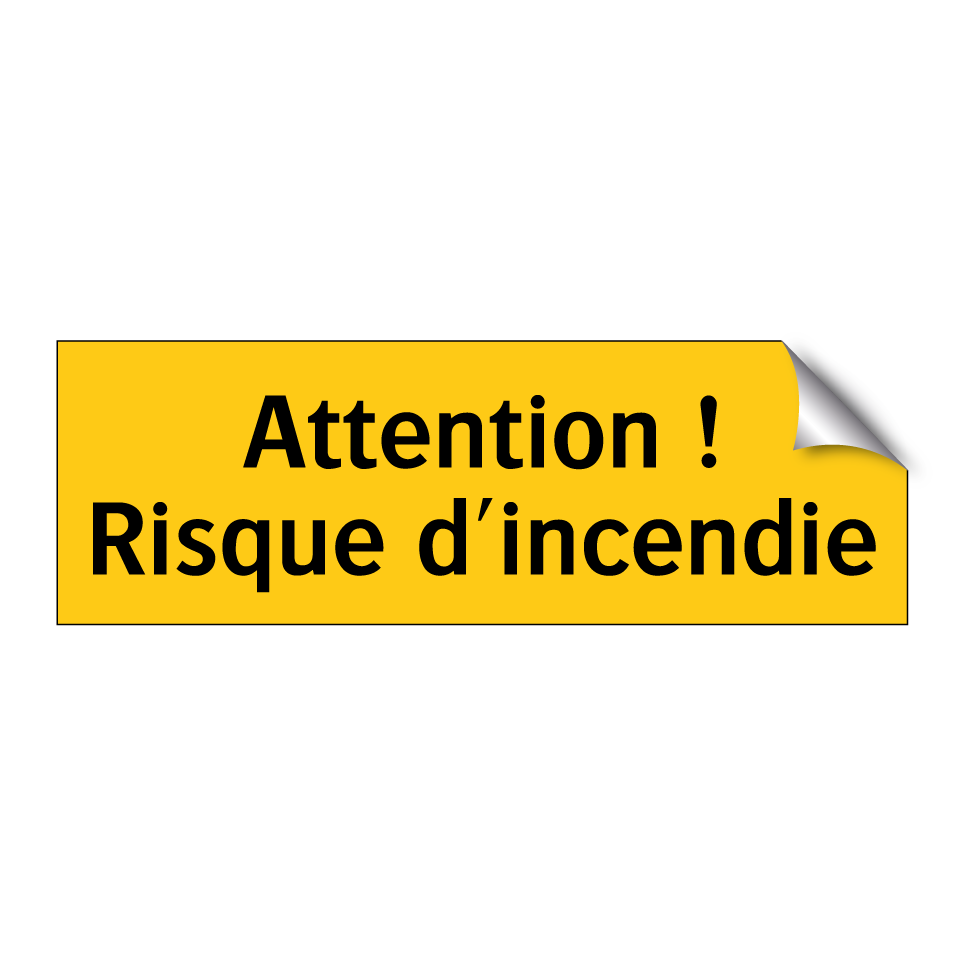 Attention ! Risque d'incendie