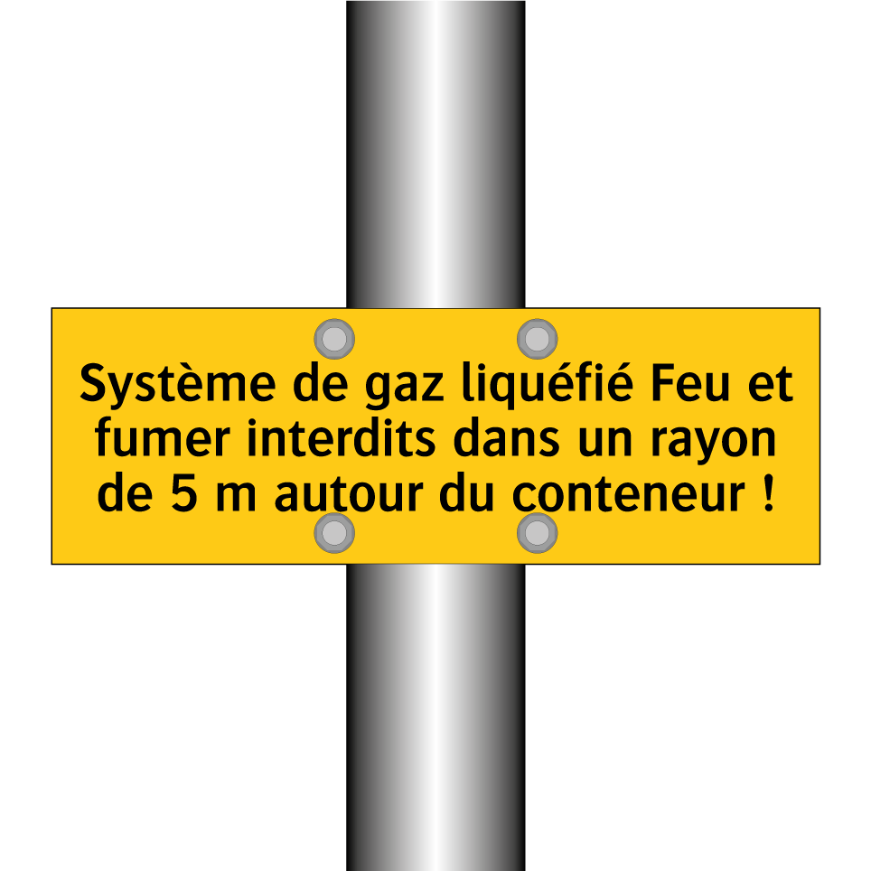 Système de gaz liquéfié Feu et fumer interdits dans un rayon de 5 m autour du conteneur !