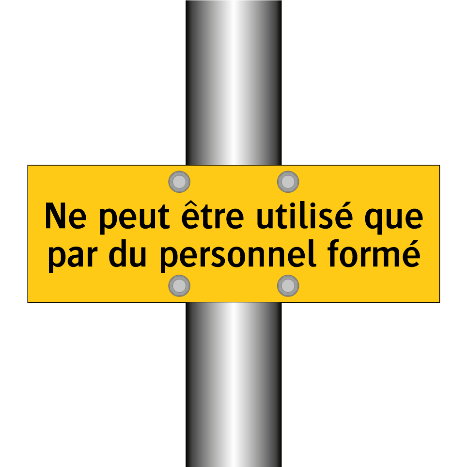 Ne peut être utilisé que par du personnel formé