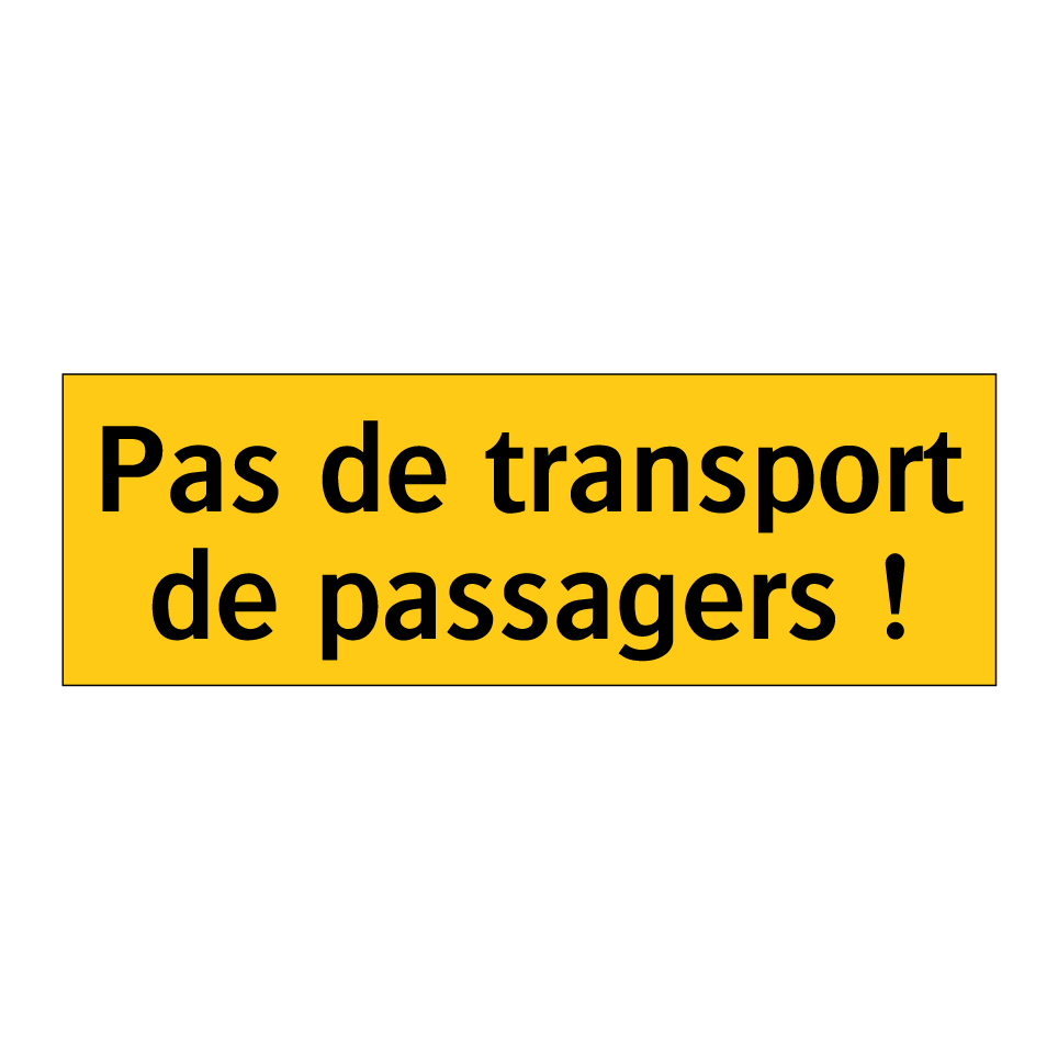 Pas de transport de passagers !