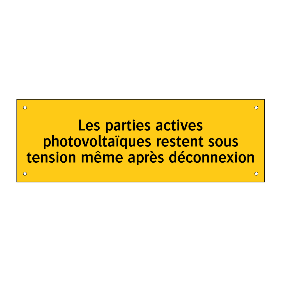 Les parties actives photovoltaïques restent sous tension même après déconnexion