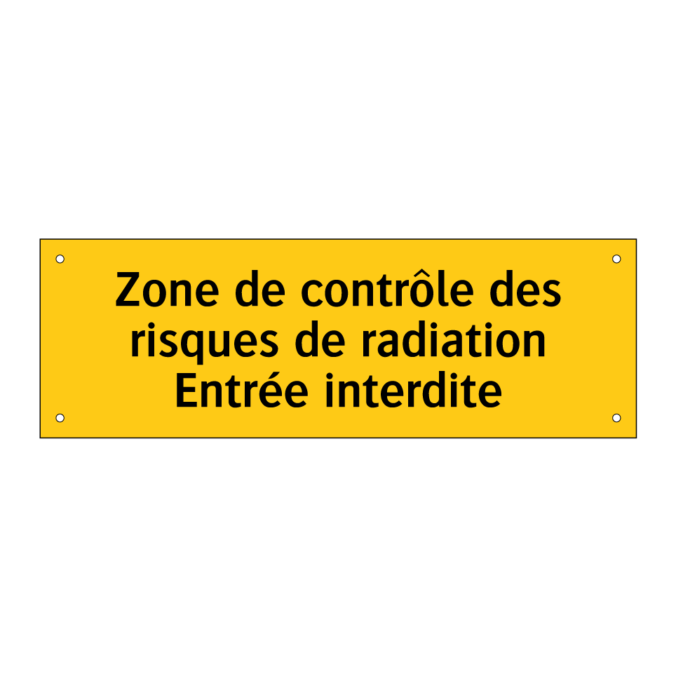 Zone de contrôle des risques de radiation Entrée interdite