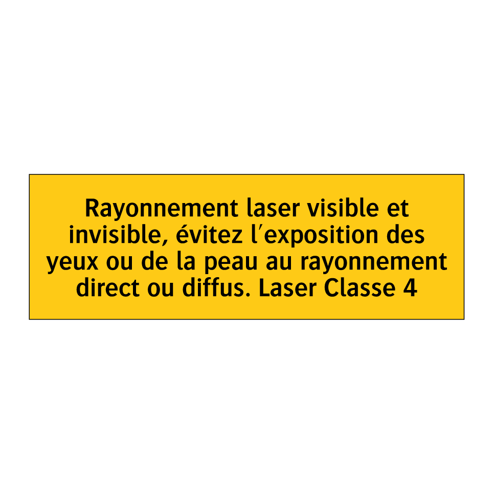 Rayonnement laser visible et invisible, évitez l'exposition des yeux ou de la peau au rayonnement direct ou diffus. Laser Classe 4