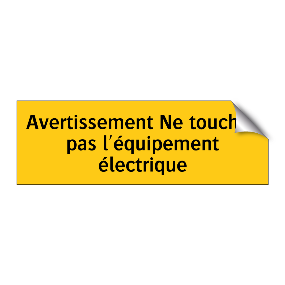 Avertissement Ne touchez pas l'équipement électrique