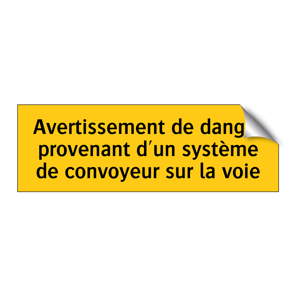 Avertissement de danger provenant d'un système de convoyeur sur la voie