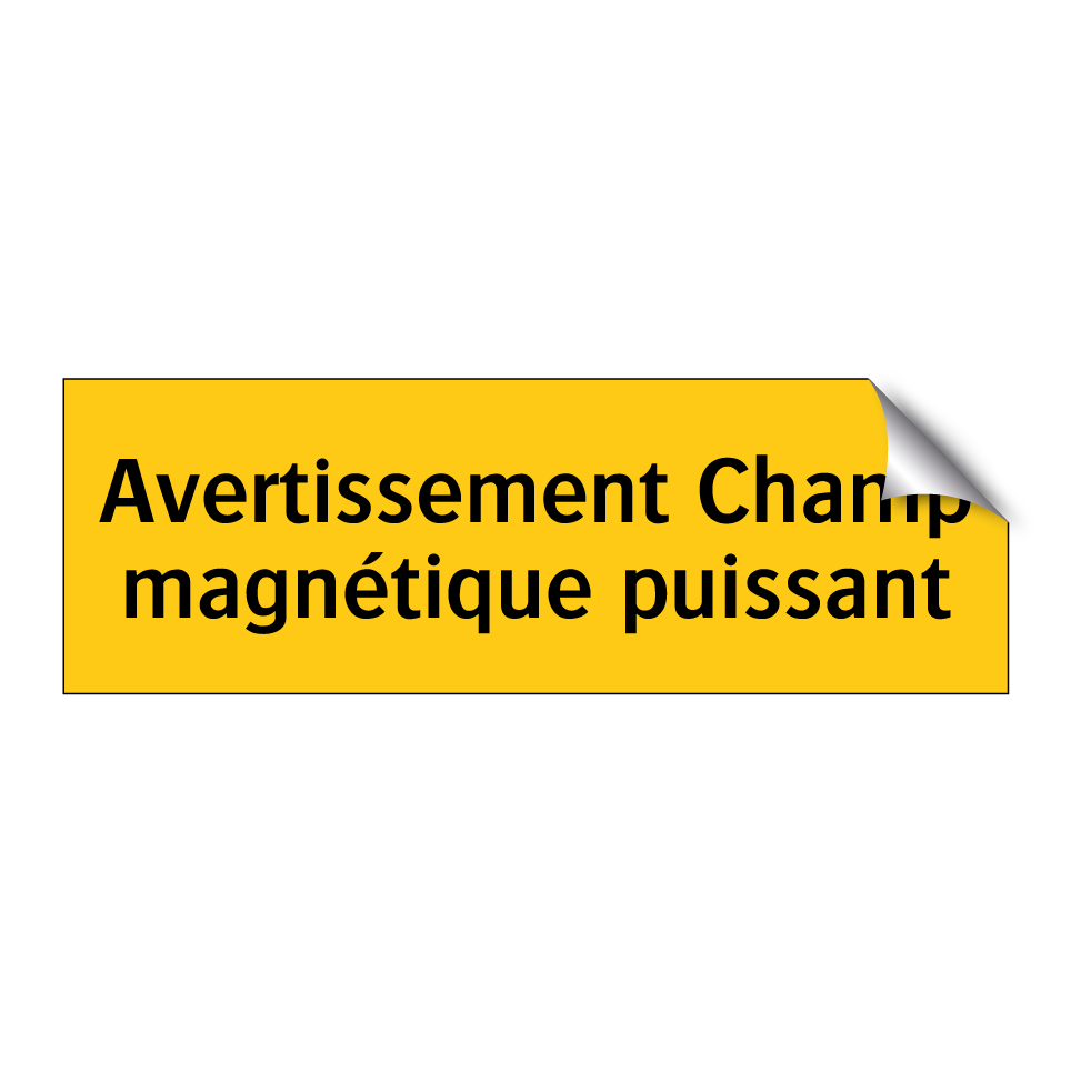 Avertissement Champ magnétique puissant