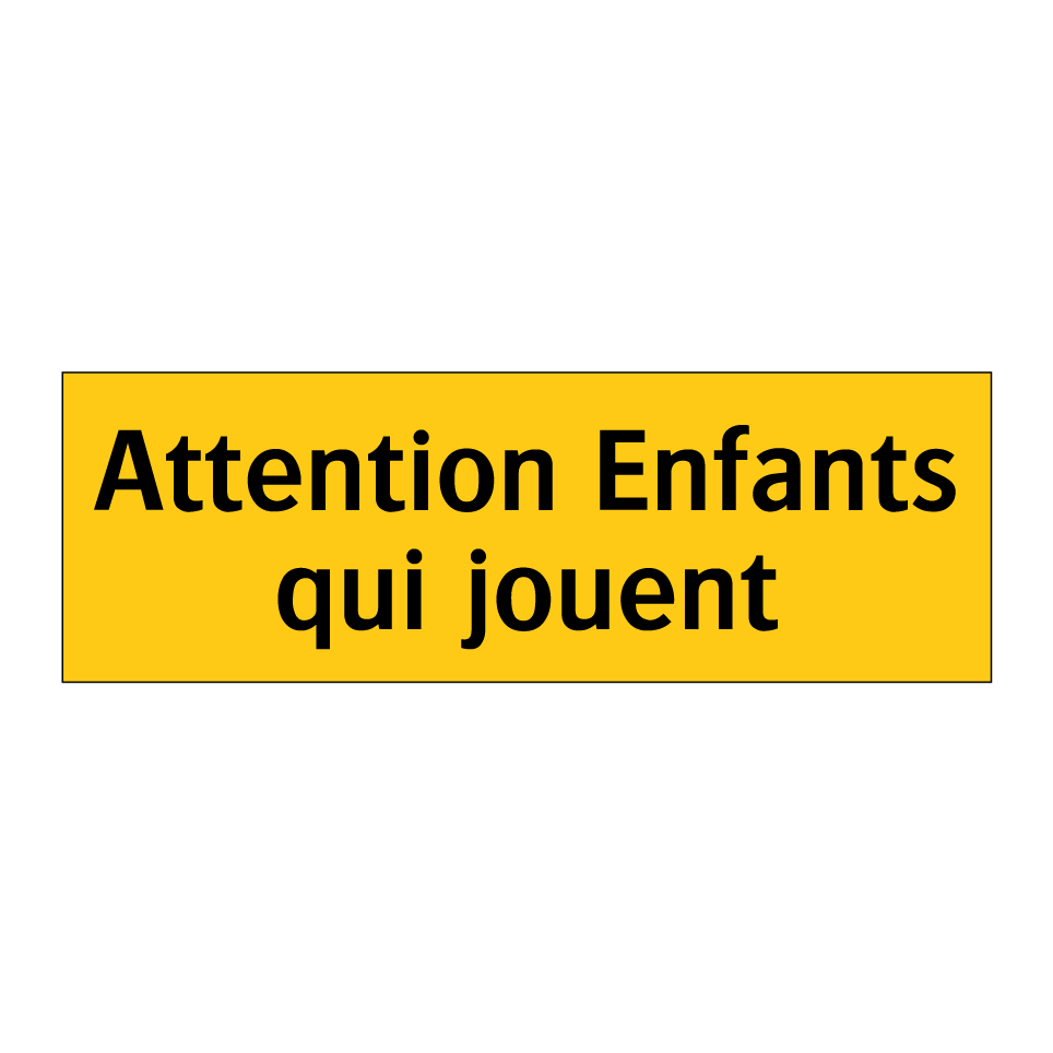Attention Enfants qui jouent