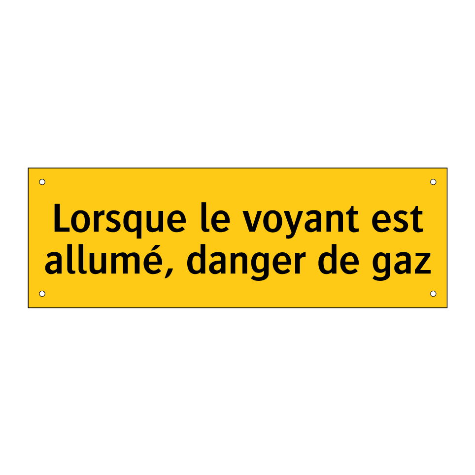 Lorsque le voyant est allumé, danger de gaz