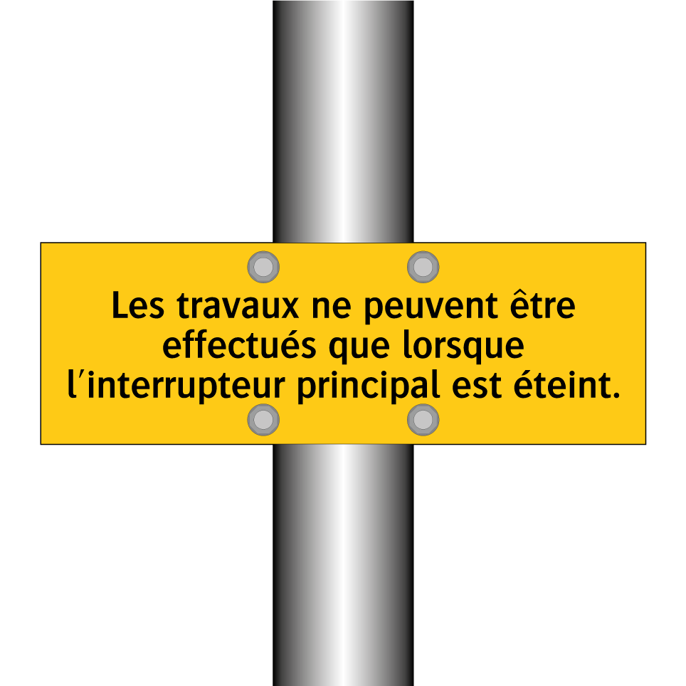 Les travaux ne peuvent être effectués que lorsque l'interrupteur principal est éteint