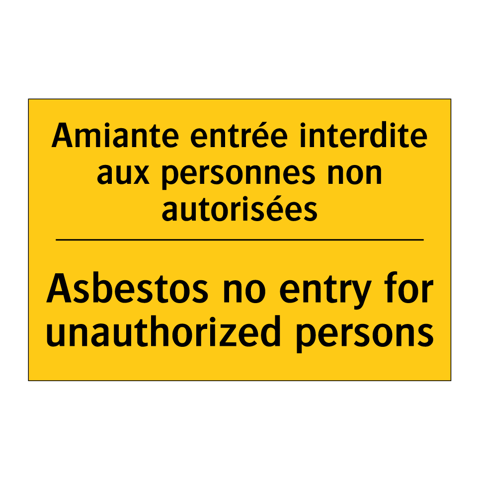 Amiante entrée interdite aux personnes  /.../ - Asbestos no entry for unauthorized  /.../