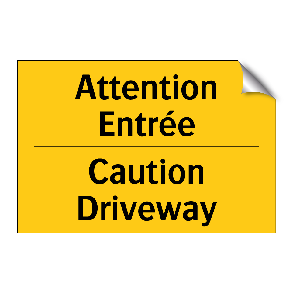 Attention Entrée - Caution Driveway