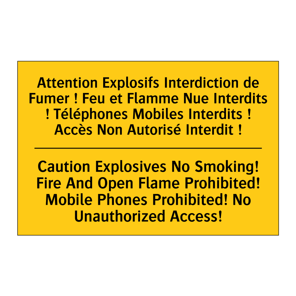 Attention Explosifs Interdiction  /.../ - Caution Explosives No Smoking!  /.../