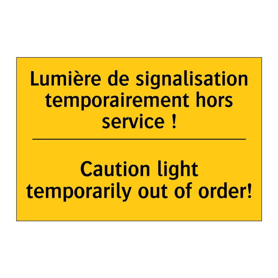 Lumière de signalisation temporairement  /.../ - Caution light temporarily out  /.../