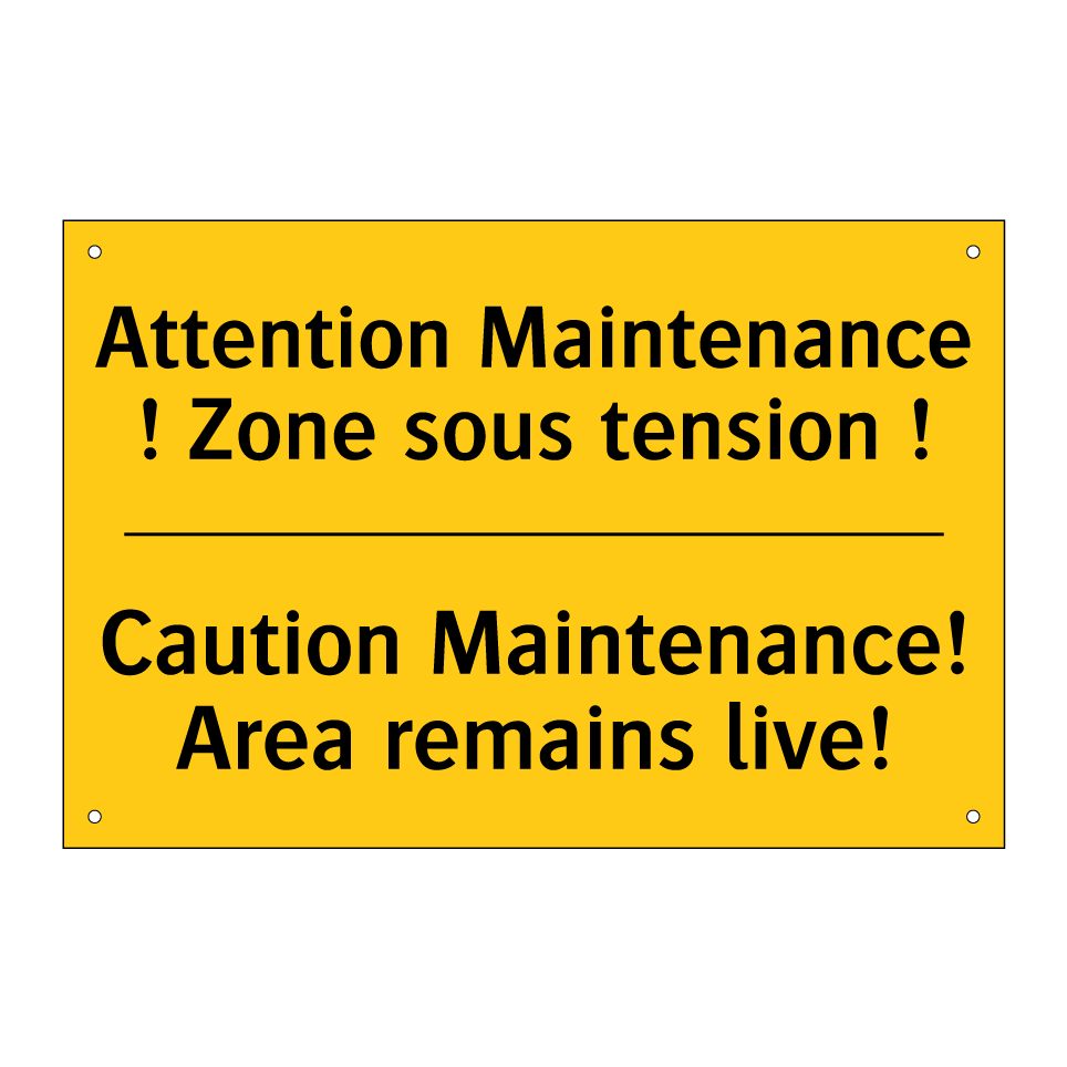 Attention Maintenance ! Zone sous  /.../ - Caution Maintenance! Area remains  /.../