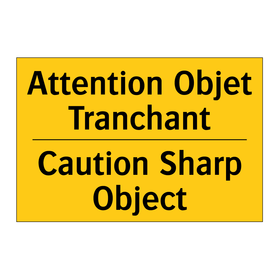 Attention Objet Tranchant - Caution Sharp Object