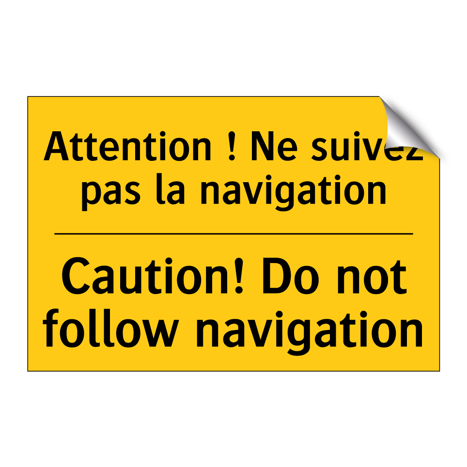 Attention ! Ne suivez pas la navigation /.../ - Caution! Do not follow navigation /.../