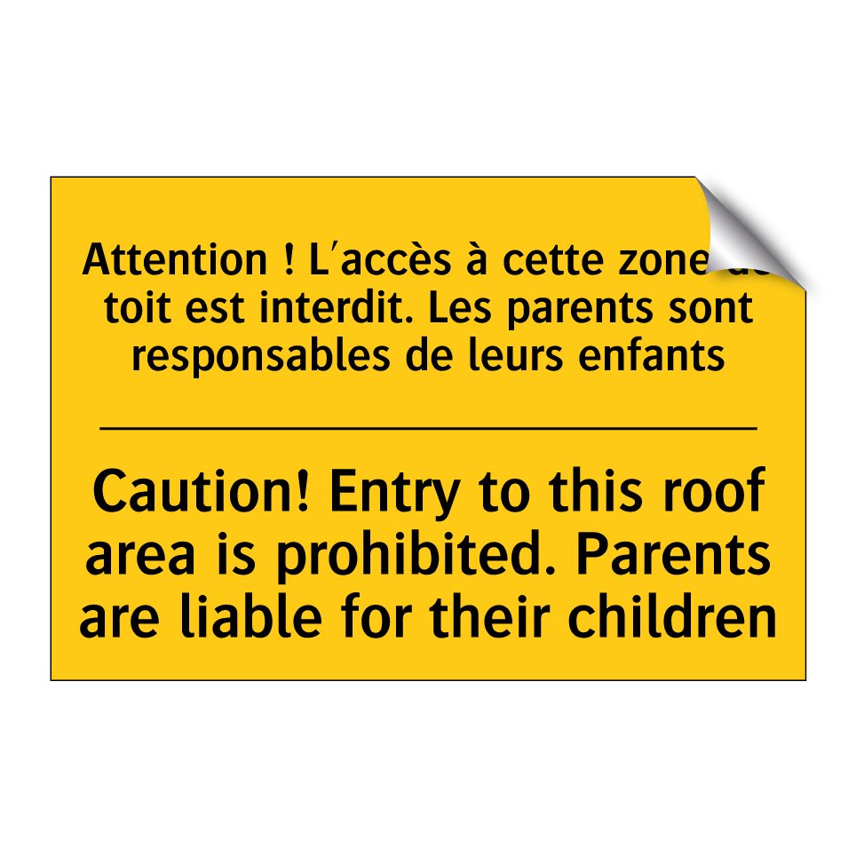 Attention ! L'accès à cette zone  /.../ - Caution! Entry to this roof area  /.../