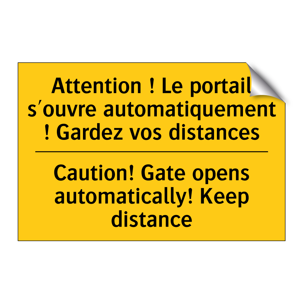Attention ! Le portail s'ouvre  /.../ - Caution! Gate opens automatically!  /.../