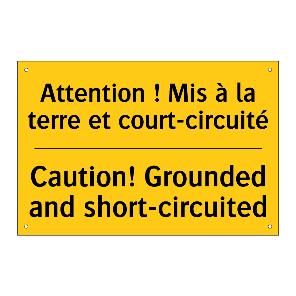 Attention ! Mis à la terre et  /.../ - Caution! Grounded and short-circuited /.../