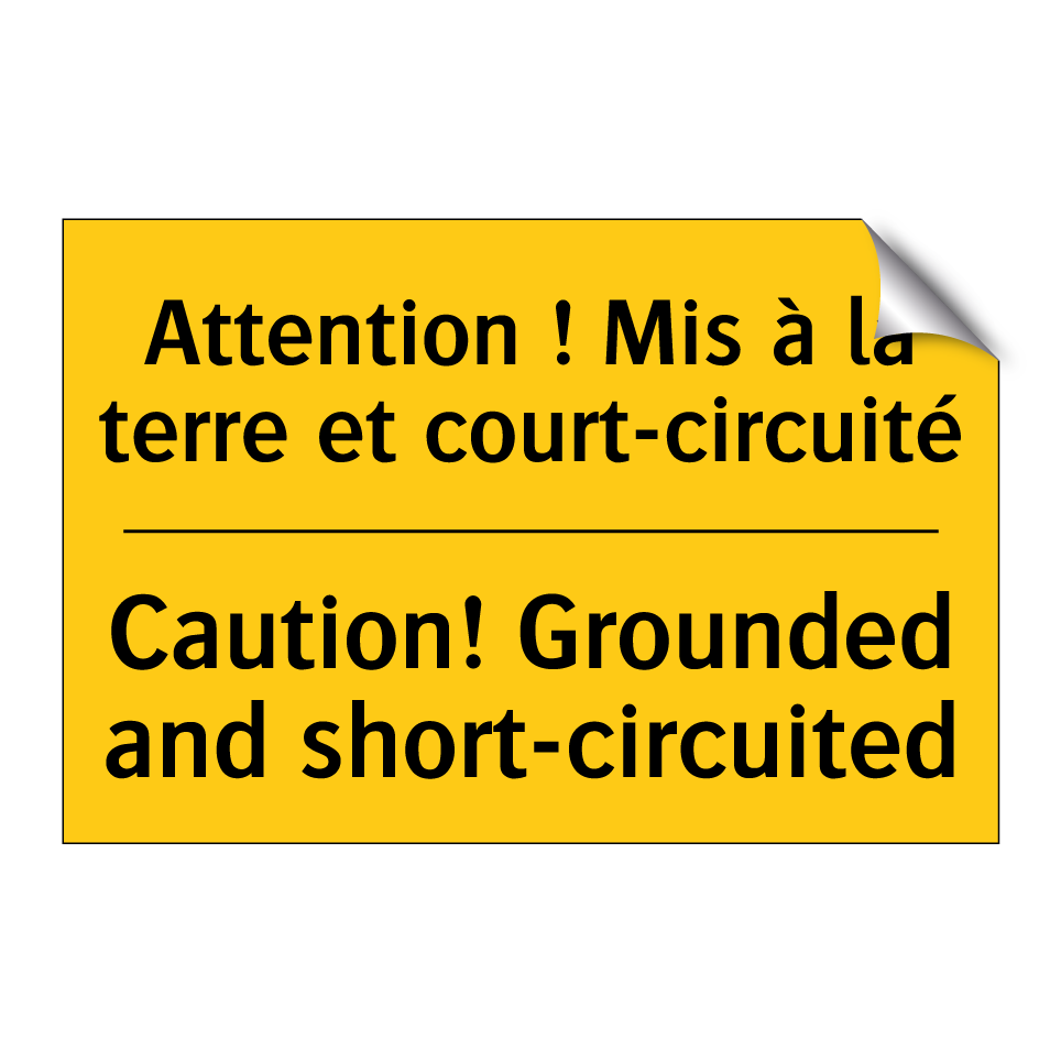 Attention ! Mis à la terre et  /.../ - Caution! Grounded and short-circuited /.../