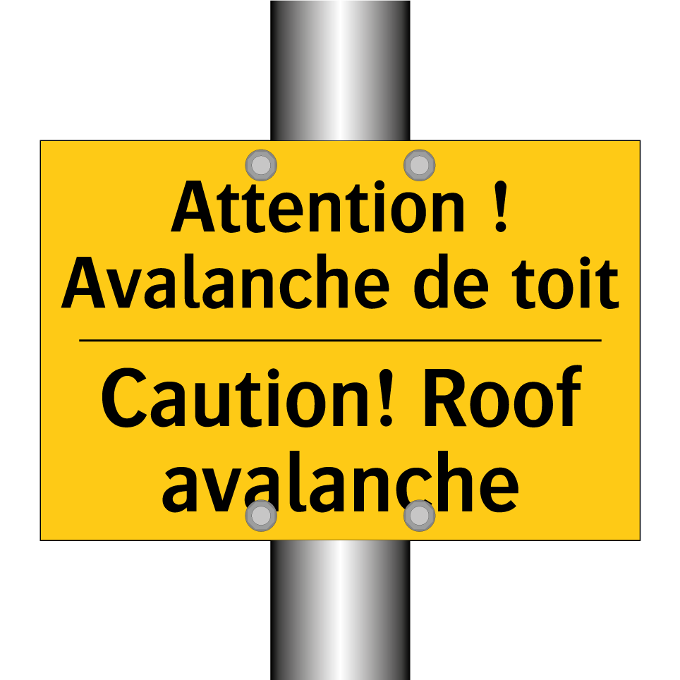 Attention ! Avalanche de toit - Caution! Roof avalanche
