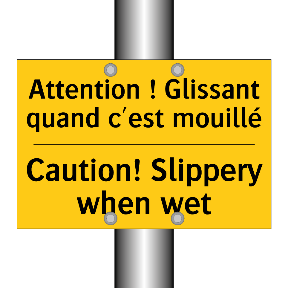 Attention ! Glissant quand c'est  /.../ - Caution! Slippery when wet