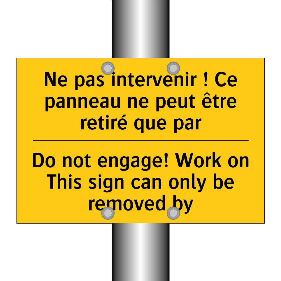 Ne pas intervenir ! Ce panneau  /.../ - Do not engage! Work on This sign  /.../