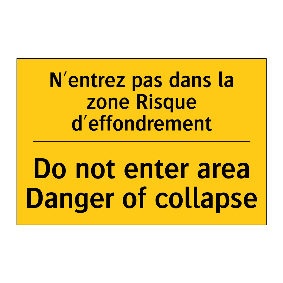 N'entrez pas dans la zone Risque  /.../ - Do not enter area Danger of collapse /.../