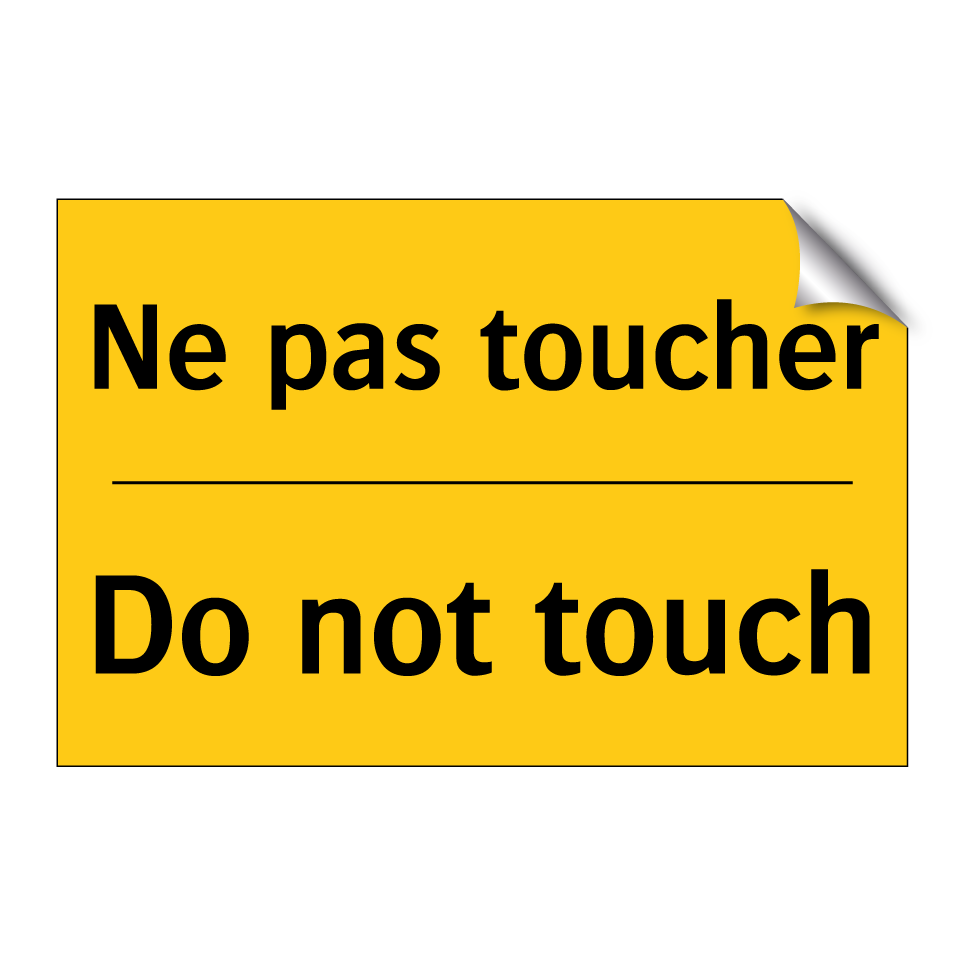 Ne pas toucher - Do not touch