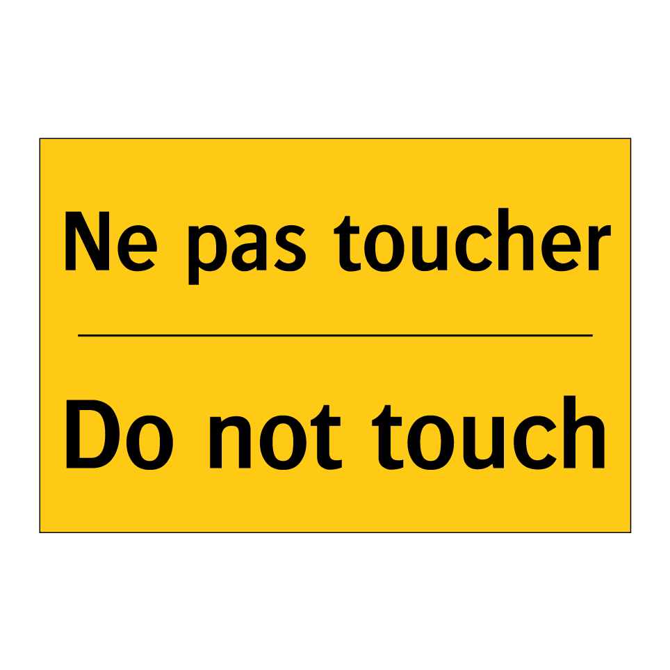 Ne pas toucher - Do not touch