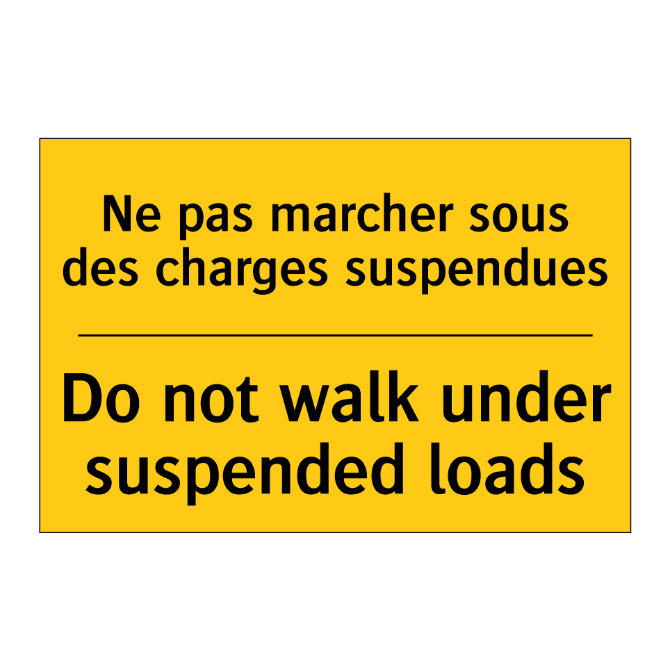 Ne pas marcher sous des charges  /.../ - Do not walk under suspended loads /.../