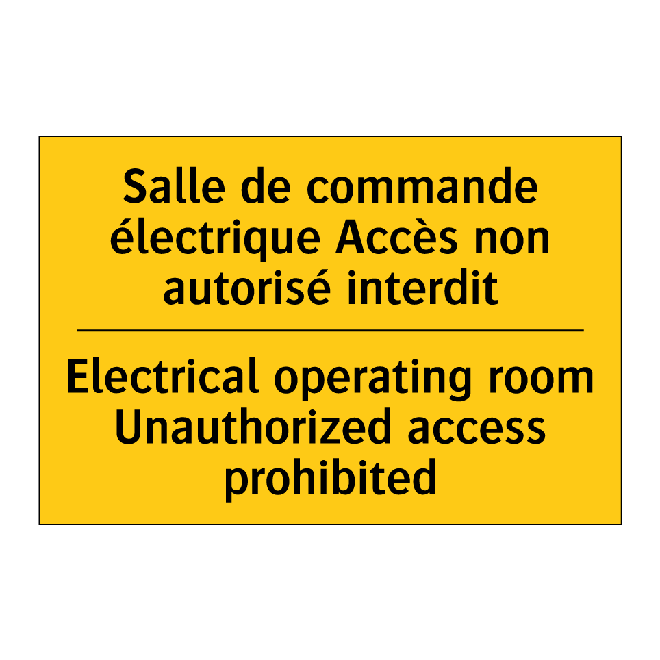 Salle de commande électrique Accès  /.../ - Electrical operating room Unauthorized  /.../