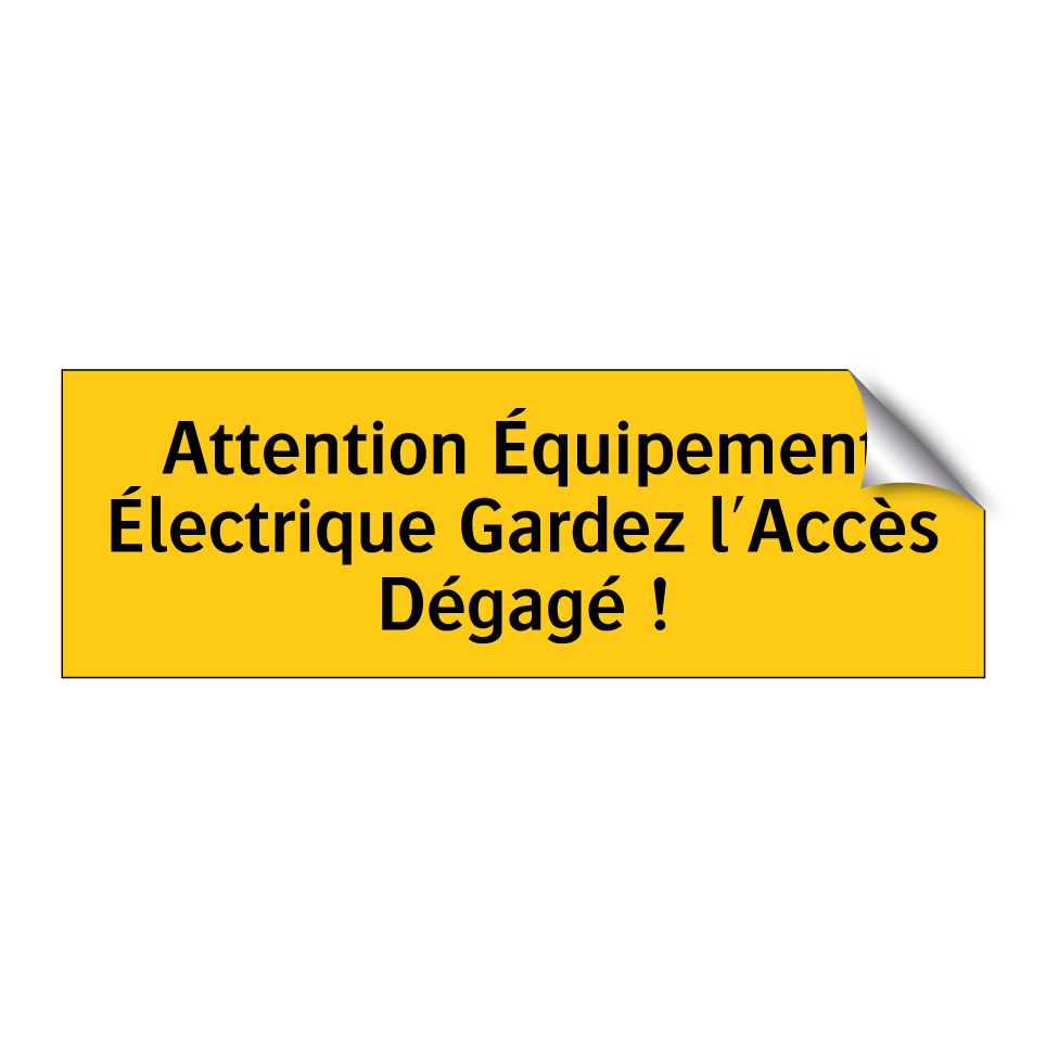 Attention Équipement Électrique Gardez l'Accès Dégagé !