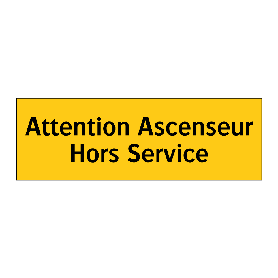 Attention Ascenseur Hors Service