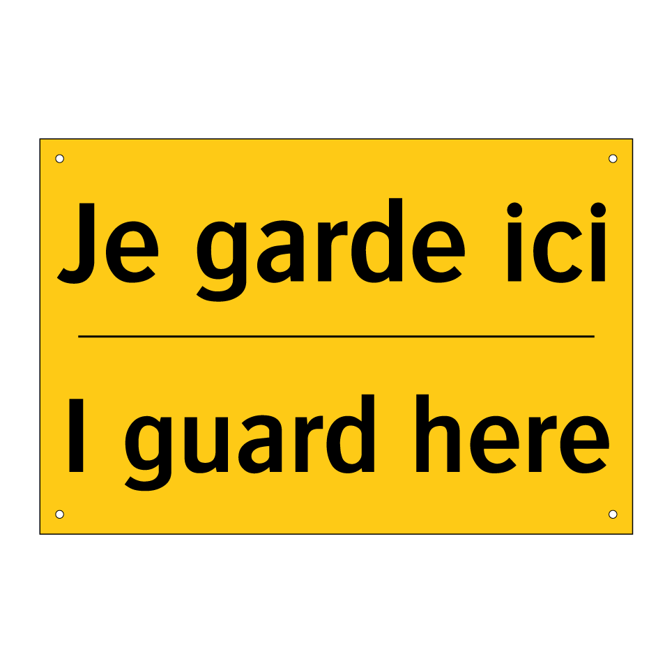 Je garde ici - I guard here