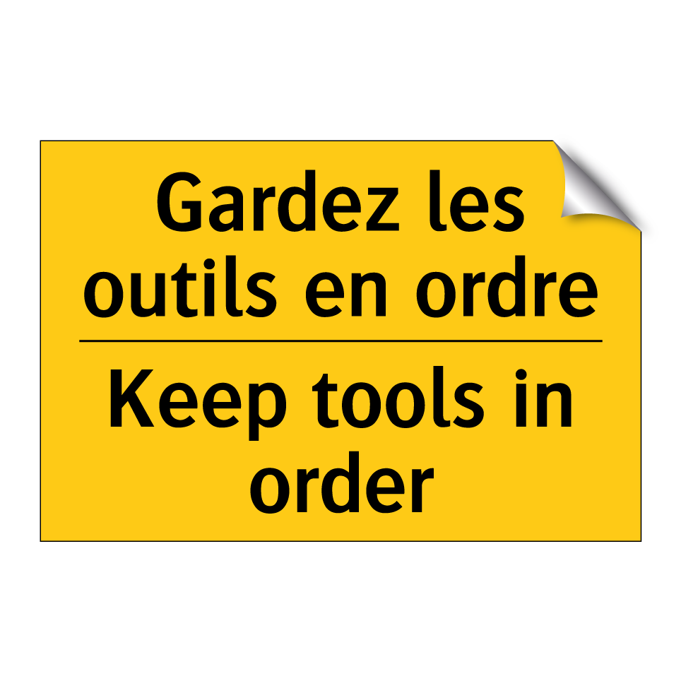 Gardez les outils en ordre - Keep tools in order