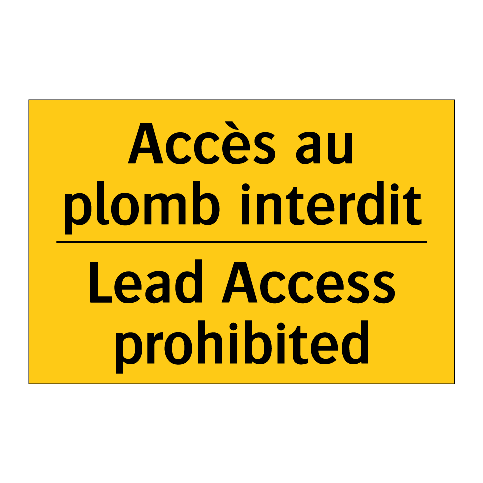 Accès au plomb interdit - Lead Access prohibited