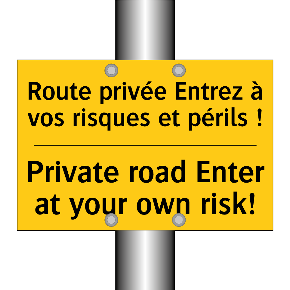 Route privée Entrez à vos risques  /.../ - Private road Enter at your own  /.../