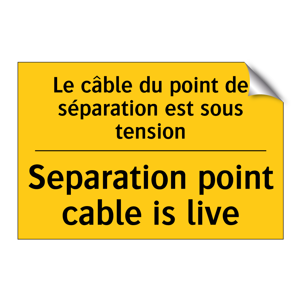 Le câble du point de séparation  /.../ - Separation point cable is live