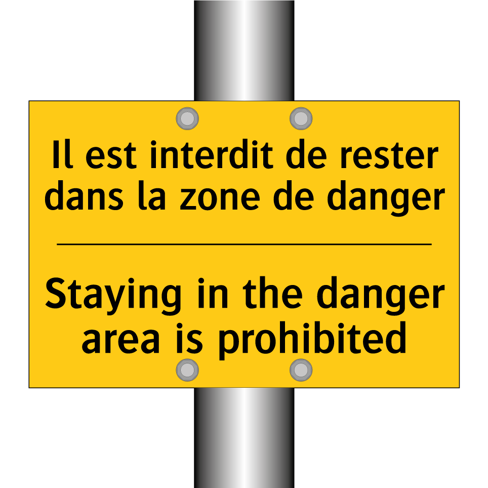 Il est interdit de rester dans  /.../ - Staying in the danger area is  /.../