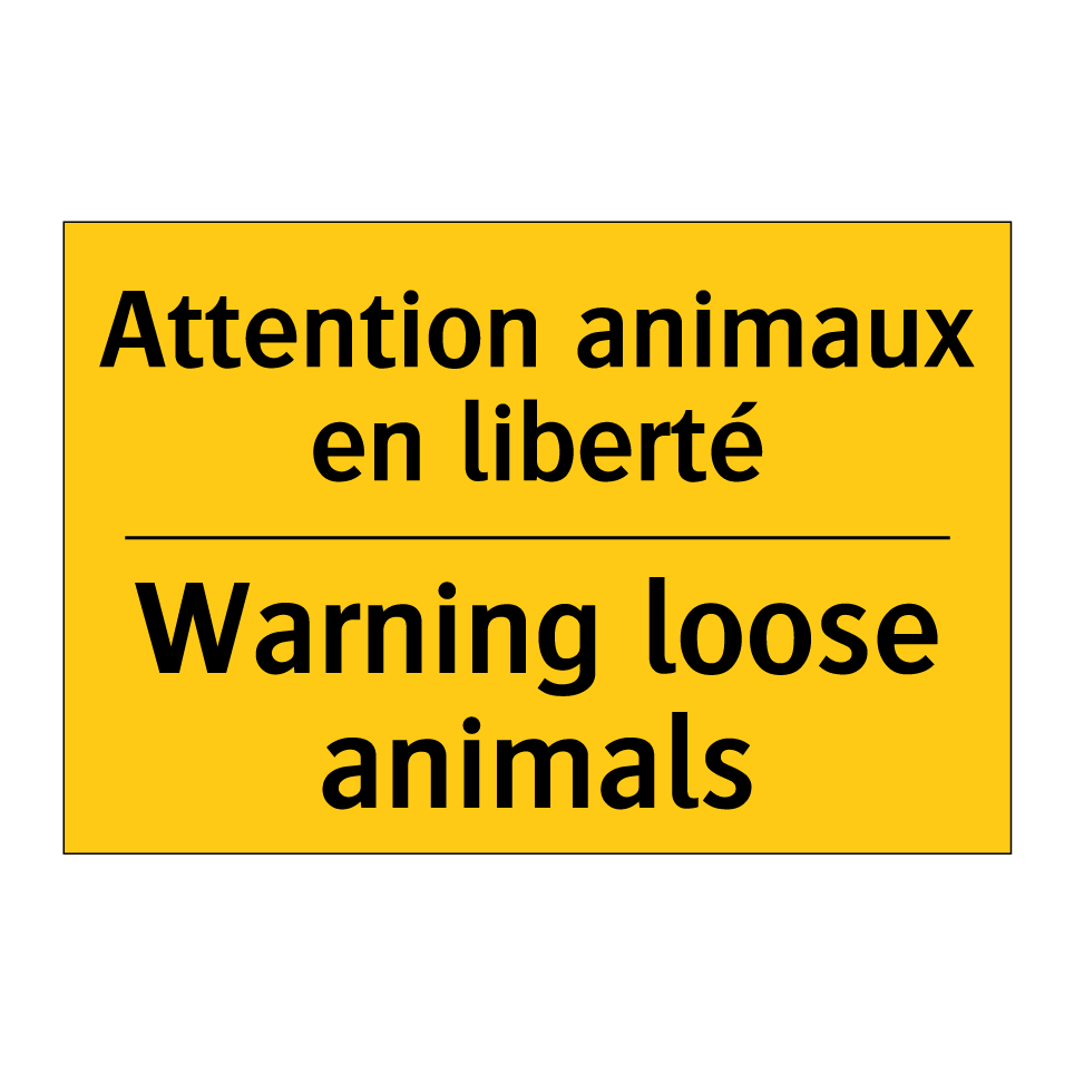 Attention animaux en liberté - Warning loose animals