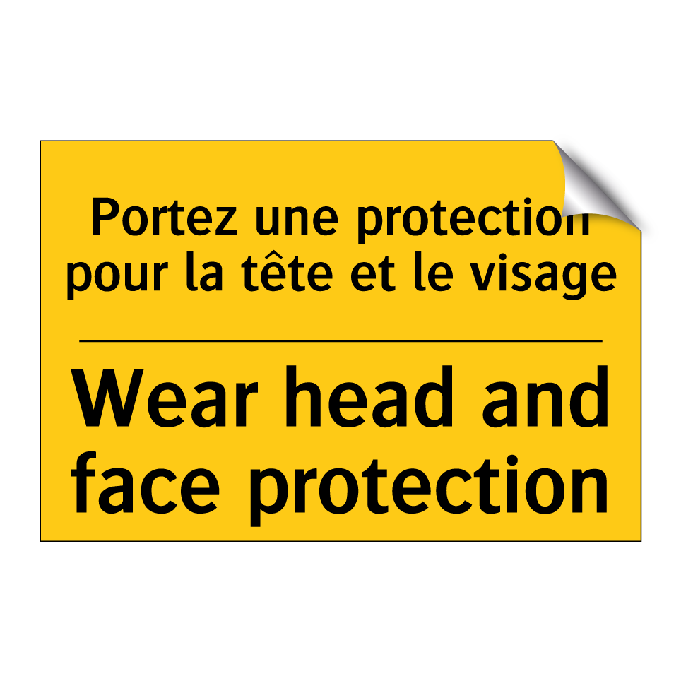 Portez une protection pour la  /.../ - Wear head and face protection