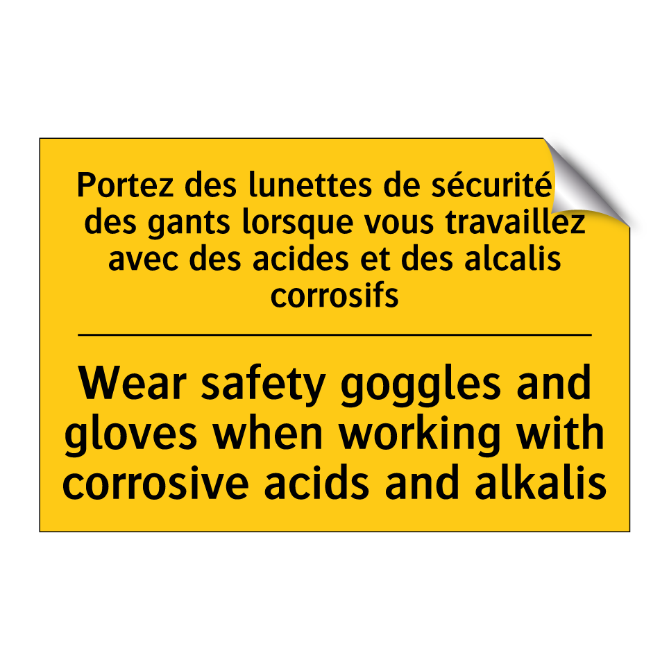 Portez des lunettes de sécurité  /.../ - Wear safety goggles and gloves  /.../